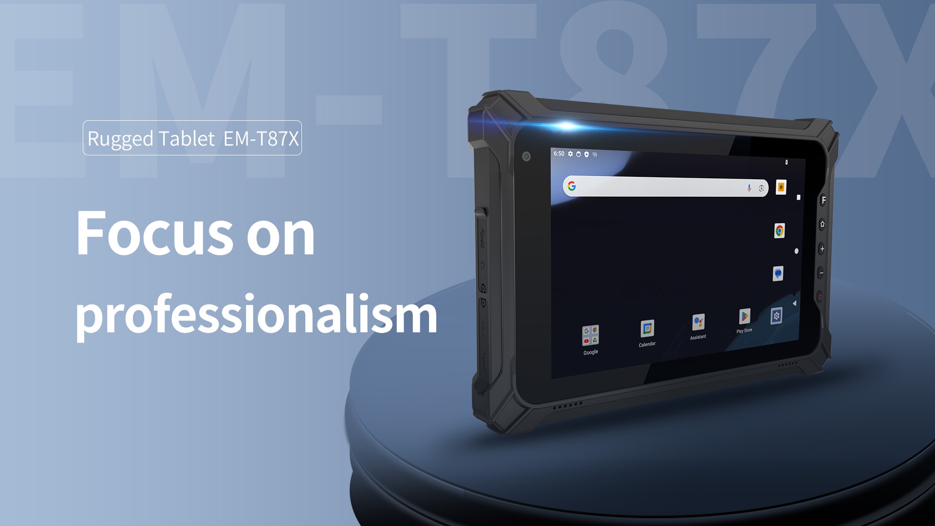 Rugged Tablet EM-T87X Focus onprofessionalism